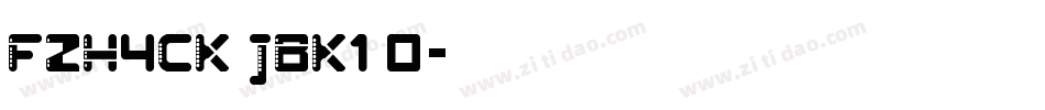 FZH4CK JBK1 0字体转换